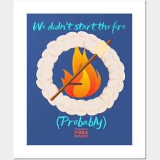 We (Probably) Didn't Start the Fire Posters and Art